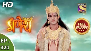 Vighnaharta Ganesh  Ep 321  Full Episode  13th November 2018 [upl. by Leda]