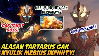 MEBIUS INFINITY LEMAH  Inilah Alasan Tartarus Tidak Nyulik Mebius Infinity [upl. by Vaughn]