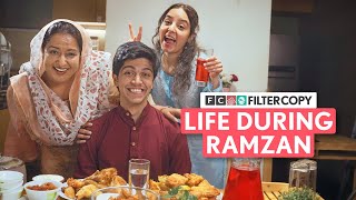 FilterCopy  Life During Ramzan  Ft Sufiyan Junaid Poonam Jangra Pratibha Sharma Karthik Mohan [upl. by Aridaj]