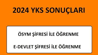 2024 YKS SONUÇLARI AÇIKLANDI  YKS SONUCUNA NASIL BAKILIR EDEVLET ŞİFRESİ İLE YKS SONUCU ÖĞRENME [upl. by Peednam367]