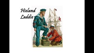 Hieland Laddie Shanty Version [upl. by Lebna]