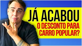 JÁ ACABOU O DESCONTO PARA O CARRO POPULAR auto carros pcd [upl. by Polito]