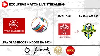 Inti DKI vs Palapa Mavericks Liga Grassroots Indonesia 2024 JABODETABEK LIVE Lapangan 4 [upl. by Roux855]