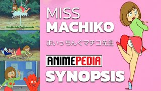 Miss Machiko  Synopsis [upl. by Gastineau2]