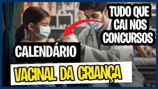 CALENDÁRIO DE VACINAÇÃO DA CRIANÇA 2024  Tudo que cai em concursos da saúde [upl. by Haikan80]