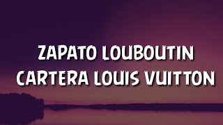 zapato louboutin cartera louis vuitton LetraLyrics [upl. by Clippard857]