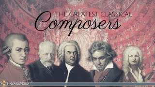 The Greatest Classical Music Composers [upl. by Philender]