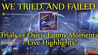 Destiny  THIS IS WHY TRIALS ISNT FOR US Trials of Osiris Funny MomentsHighlights [upl. by Heeley306]