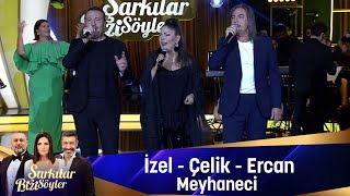 İzel  Çelik  Ercan  MEYHANECİ [upl. by Marinna]