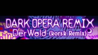 エレハモニカ remixed by kors k  Der Wald kors k Remix [upl. by Nodnas]