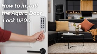 How to Install the Aqara Door Lock U200 [upl. by Bluma]