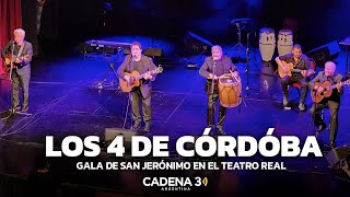 LOS 4 DE CÓRDOBA EN VIVO  Gala de San Jerónimo en el Teatro Real  Cadena 3 Argentina [upl. by Seve]