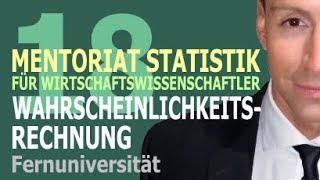 Wahrscheinlichkeitsrechnung  18 Kursvideo  Mentoriat Statistik für Wirtschaftswissenschaftler [upl. by Ezmeralda]