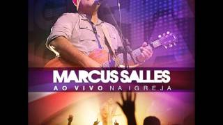 VEM SENHOR JESUS  Marcus Salles  Ao vivo na Igreja [upl. by Dranyam]