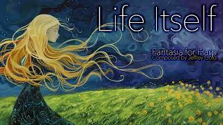 Life Itself  Fantasia for Harp [upl. by Clava]