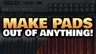 FL Studio  How To Turn Any Sound Into a Pad [upl. by Fredia402]