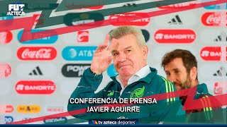 Conferencia de prensa de Javier Aguirre  Previo México vs Nueva Zelanda [upl. by Reggi]