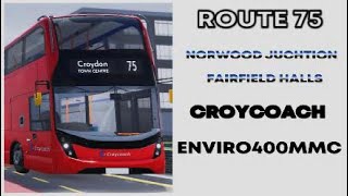 Route 75l Norwood Junction  West Croydon Croycoach Enviro400MMC [upl. by Radu]