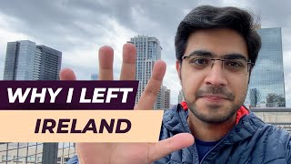 Why I left IRELAND  Top 5 Reasons  Indians Living in Ireland  DanishBhatia [upl. by Yeznil]