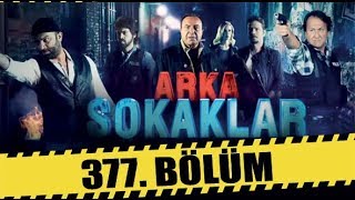 ARKA SOKAKLAR 377 BÖLÜM  FULL HD [upl. by Milly155]