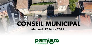 Conseil municipal PAMIERS  Mercredi 17 Mars 2021 [upl. by Molahs]