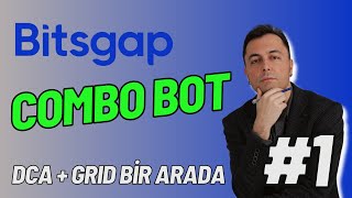 Bitsgap Combo Botu Nedir Nasıl Kurulur  Hem DCA Hem Grid Bot [upl. by Handy]