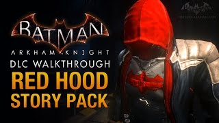 Batman Arkham Knight  Red Hood Story Pack Full DLC Walkthrough [upl. by Giles]