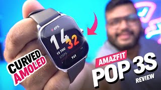 Amazfit Pop 3s Smartwatch Review  196inch BIG Curved AMOLED Display ₹3499 [upl. by Vaenfila]