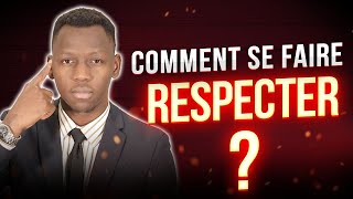 VOICI COMMENT OBTENIR DU RESPECT ET DE LA CONSIDERATION SANS FORCER [upl. by Brine]