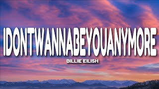 Billie Eilish  idontwannabeyouanymore Lyrics [upl. by Elleinahc]