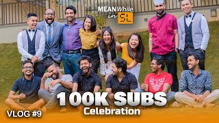 Meanwhile in SL එකේ 100K Celebration එක  VLOG 9 [upl. by Magnum811]