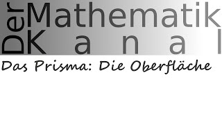 Das Prisma Die Oberfläche  DerMathematikKanal [upl. by Nonahs]