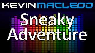 Kevin MacLeod Sneaky Adventure [upl. by Enialem331]