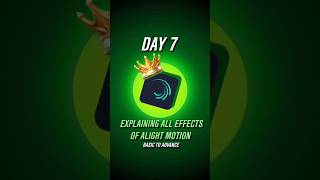 EXPLAINING ALL EFFECTS OF ALIGHT MOTION DAY 7 capcut shorts tricks alightmotion [upl. by Westbrooke]