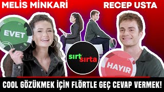 Melis Minkari ve Recep Usta Sırt Sırta’da Flörtüne Cool Gözükmek İçin Geç Cevap Verir Misin [upl. by Lani]