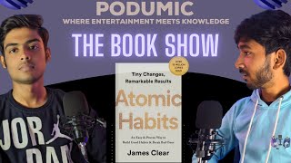 ATOMIC HABITS  THE BOOK SHOW  PODCAST PODUMIC  EPISODE 2  trendingpodcast [upl. by Dewhirst]