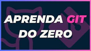 APRENDA GIT e GITHUB DO ZERO  guia completo [upl. by Euqinu]