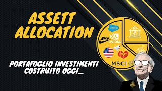 PORTAFOGLIO INVESTIMENTI se ne dovessi costruire uno oggi che assetto gli daresti [upl. by Kursh383]