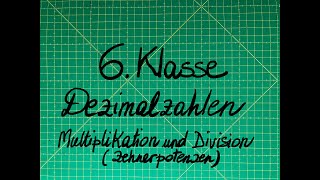 6 Klasse Dezimalzahlen mit Zehnerpotenzen multiplizieren und dividieren [upl. by Drarig]