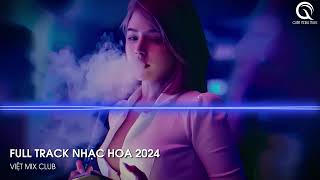 NHẠC TRUNG QUỐC REMIX 2024  NHẠC HOA REMIX HOT TIKTOK  FULL SET NHẠC TRUNG REMIX HAY 2024 [upl. by Ynnos]