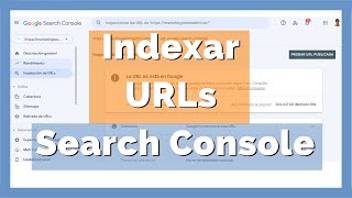 Cómo solicitar la indexación de una URL por Google Search Console [upl. by Waxman]