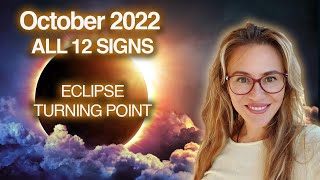 October 2022 Horoscopes Eclipses Turning Point for the World All 12 Signs [upl. by Irby]