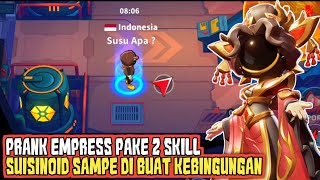 PRANK EMPRESS CULIK SUISINOID PAKE DUA SKILL suisinoid SUPER SUS [upl. by Jann]