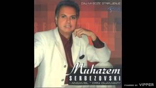 Muharem Serbezovski  Šta je dušo  Audio 2006 [upl. by Aikehs]