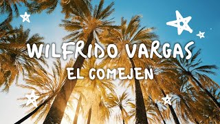 Wilfrido Vargas  El Comejen Video Con Letra [upl. by Akerdal818]