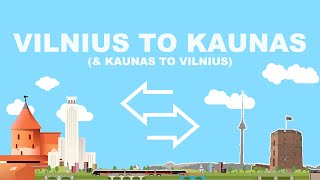 How To Get From Vilnius To Kaunas Or Kaunas To Vilnius [upl. by Ahsein185]