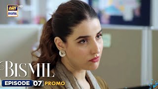 New Bismil Episode 7  Promo  Naumaan Ijaz  Hareem Farooq  ARY Digital [upl. by Enecnarf]