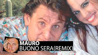 Mauro  Buona Sera Ciao CiaoSmoke Remix [upl. by Benedetto908]