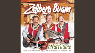 Zellbergbuam Hüttntanz [upl. by Meehyr]