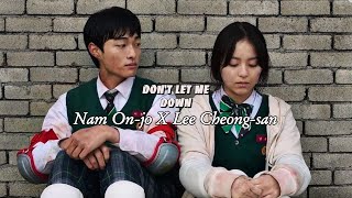 Nam Onjo X Lee Cheongsan  Dont Let Me Down  All of us are dead [upl. by Nevetse]